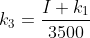 k_3=\frac{I+k_1}{3500}